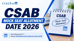 CSAB Mock Seat Allotment Date 2026: Official Schedule