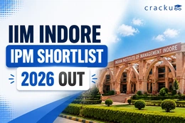 IIM Indore IPM Shortlist 2026 Out, Selection Process, Cutoff