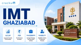 IMT Ghaziabad, Selection Criteria, Cut Off, Fees, Placement