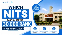 Which NITs Can You Get With 30,000 Rank in JEE Main 2026?