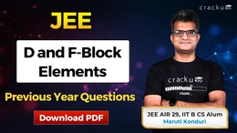 JEE D and F-Block Elements PYQs with Video Solutions PDF