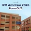 IPM Amritsar Form 2026 OUT, Exam Dates, Documents, Fees