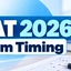 CAT 2026 Exam Timing, Slots, Reporting Time & Schedule