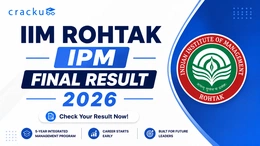 IIM Rohtak IPM Final Result 2026, Merit List, Download Link