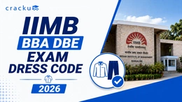 IIMB BBA DBE Exam Dress Code 2026, Check What To Wear