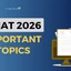CMAT Important Topics 2026, Check Section-wise Weightage
