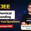 JEE Chemical Bonding PYQs with Solutions PDF, Download