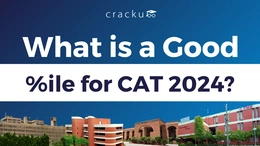 ﻿What is a Good Percentile for CAT 2024? Check & Compare