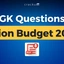 GK Questions On Union Budget 2025 For Competitive Exams