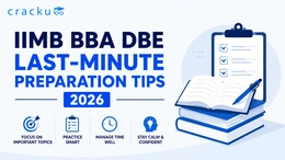 IIMB BBA DBE Last-Minute Preparation Tips 2026, Check Now