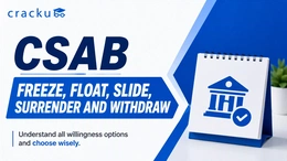 CSAB Freeze, Float, Slide, Surrender and Withdraw Explained