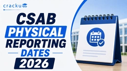 CSAB Physical Reporting Dates 2026, Fees, Deadline, Process