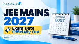 JEE Mains 2027 Exam Date OUT, Session 1 Dates & Schedule