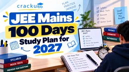 JEE Mains 100 Days Study Plan for 2027: Check Now