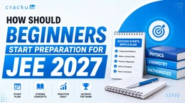 How Should Beginners Start Preparing for JEE 2027?