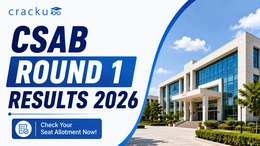 CSAB Round 1 Results 2026 OUT, Find Result @ csab.nic.in