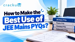 How to make the Best use of JEE Mains PYQs? Check Now