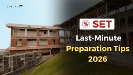 SET Last-Minute Preparation Tips 2026, Section-wise Strategy