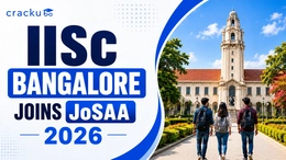 IISc Bangalore Joins JoSAA, Cutoff, Courses, Admission Process