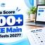 How to Score 200+ in JEE Main Mock Tests 2027? Check Now