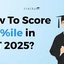 How To Score 100%ile in CAT 2025? Section-wise Strategy
