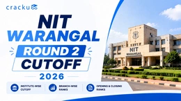 NIT Warangal Round 2 Cutoff 2026, Opening & Closing Ranks