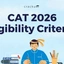 CAT Eligibility Criteria 2026, Age Limit, Reservation Policy