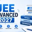JEE Advanced 2027, Dates, Eligibility Criteria & Exam Pattern