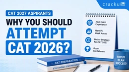 Why CAT 2027 Aspirants Should Attempt CAT 2026? Check Here