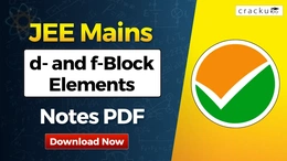 d- and f-Block Elements JEE Notes PDF: Download Now