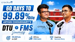 60 Days to 99.89%ile: Aryan Choudhary’s DTU to FMS Journey