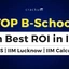 Top B-Schools with High ROI in India 2026, Check Details Now