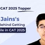 Ojas Jains's Secret Behind Getting 99.97%ile in CAT 2025