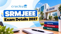 SRMJEEE Exam Details 2027, Registration, Pattern & Syllabus
