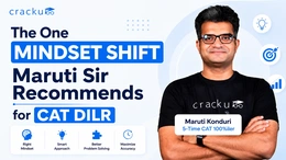 The One Mindset Shift Maruti Sir Recommends for CAT DILR
