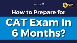 CAT 6 Months Preparation Plan, Section-wise Tips & Tricks