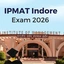 IPMAT Indore Exam 2026, Eligibility Criteria, Important Dates