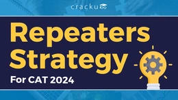 CAT Repeaters Strategy 2024, Section-wise Plan For Repeaters