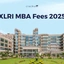 XLRI MBA Fees 2025, Check Program-wise Fee Structure