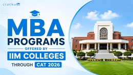 MBA Programs Offered by IIMs Through CAT 2026, Check Now