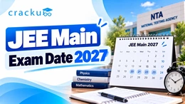 JEE Main Exam Date 2027: Check Session 1 & 2 Schedule