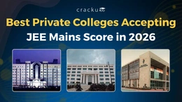 Best Private Colleges Accepting JEE Mains Score in 2026