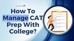 How To Manage CAT Preparation With College?