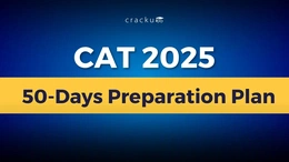CAT 50 Days Preparation Plan, Practice Questions, Study Plan