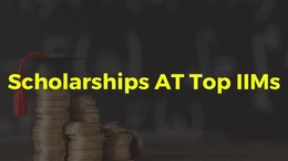 IIM Scholarships 2024, Check Scholarships Offered by IIM ABC