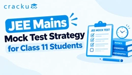 JEE Mains Mock Test Strategy for Class 11 Students