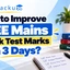 How to Improve JEE Mains Mock Test Marks in 3 Days?