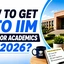 How to Get Into IIM With Poor Academics in 2026?