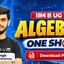 IIMB UG Algebra One Shot 2026: Most Expected Questions PDF