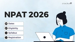 NPAT 2026, Important Dates, Eligibility, Exam Pattern, Syllabus
